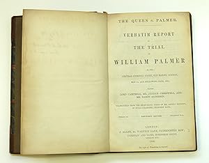 The Queen v. Palmer : verbatim report of the trial of William Palmer at the Central Criminal Court, Old Bailey, London, May 14, and following days, 1856, before Lord Campbell, Mr. Justice Cresswell, and Mr. Baron Alderson by BENNETT, Angelo.: