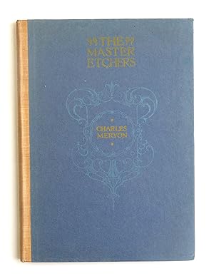 Masters of Etching Number Fourteen: by Charles Meryon Malcolm C Salaman