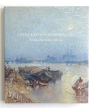 Great British Watercolors: From the Paul Mellon Collection at the Yale Center for British Art by Hargreaves, Matthew