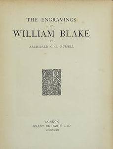 THE ENGRAVINGS OF WILLIAM BLAKE. Limited edition  by RUSSELL, ARCHIBALD G. R.