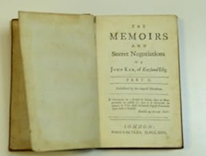 The Memoirs And Secret Negotiations of John Ker Part 1 and 2 by Ker, John