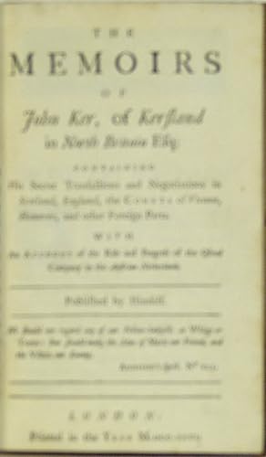 The Memoirs And Secret Negotiations of John Ker Part 1 and 2 by Ker, John