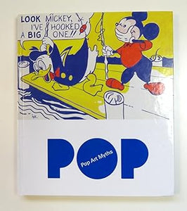 Pop Art Myths by Serraller, Francisco Calvo; Crow, Thomas