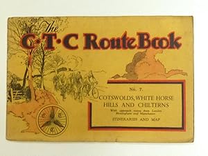 C.T.C Route Book No. 7 Cotswolds, White Horse Hills and Chilterns CYCLISTS' TOURING CLUB