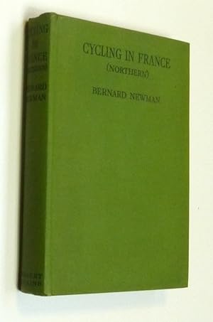 Cycling In France (Northern) by Bernard Newman