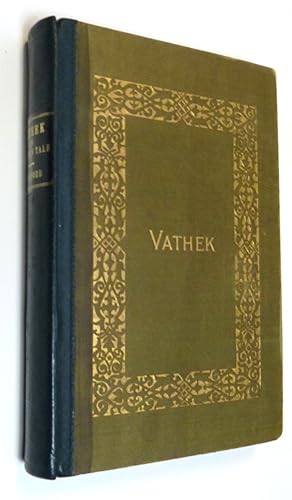 Vathek, an Arabian Tale Beckford, William ; edited by Richard Garnett ; illustrated by Herbert Nye