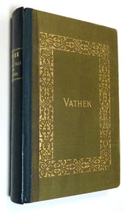 Vathek, an Arabian Tale Beckford, William ; edited by Richard Garnett ; illustrated by Herbert Nye