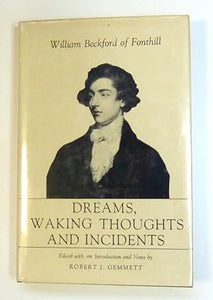 Dreams, Waking Thoughts and Incidents  by Beckford, William