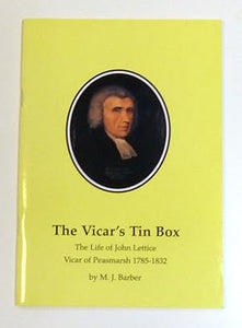 The Vicar's Tin Box : The Life of John Lettice Vicar of Peasmarsh 1785-1832