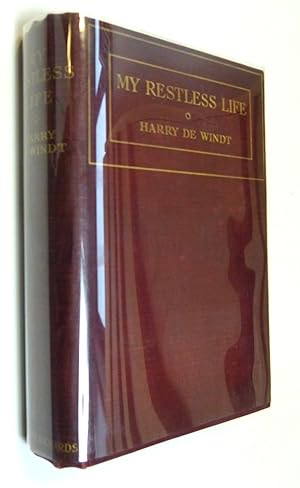 My Restless Life by de Windt, Harry
