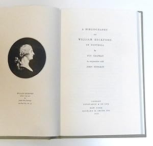 A Bibliography Of William Beckford Of Fonthill by Chapman, Guy