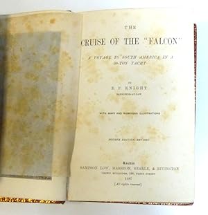 The Cruise of the Falcon. A Voyage to South America in a 30-ton Yacht by Knight, (E. F.)