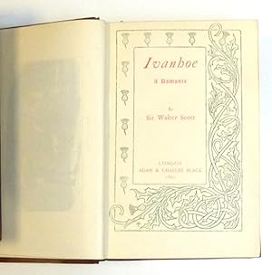 Ivanhoe A Romance, The Waverley Novels,  by Sir Walter Scott
