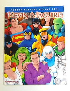 Modern Masters Volume 10: Kevin Maguire (MODERN MASTERS SC) by Nolen-Weathington, Eric; Khoury, George
