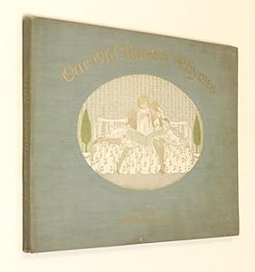Our Old Nursery Rhymes The original tunes harmonized by Alfred Moffat H.Willebeek Le Mair