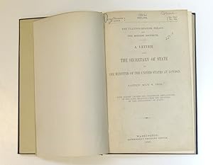The Clayton - Bulwer Treaty And The Monroe Doctrine A Letter From The Secretary Of State To The Minister Of The United States At London Dated May 8, 1882, With Sundry Papers Papers And Documents Explanatory by Frelinghuysen, Fred'k T.
