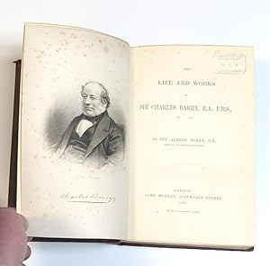 Memoir of the life and works of the late Sir Charles Barry, architect by Alfred Barry.