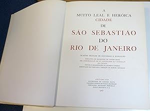 A MUITO LEAL E HERÓICA CIDADE DE SÃO SEBASTIÃO DO RIO DE JANEIRO. FERREZ. (Gilberto)