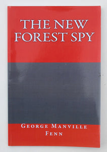 The New Forest Spy by George Manville Fenn